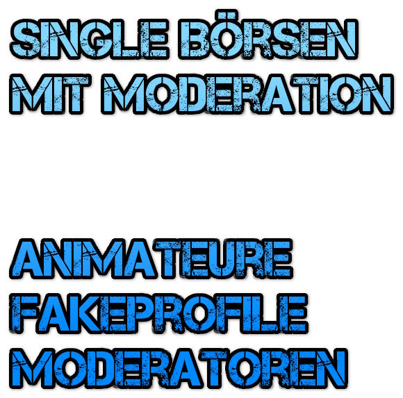 Bezahlte Moderatorinnen und Moderatoren, Fakeprofile, Fakeuser, Animateure auf Datingseiten (Chatmoderatoren)